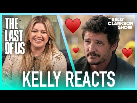 Kelly Clarkson Reacts To 'The Last Of Us' & Pedro Pascal | Original