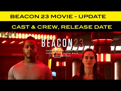 Beacon 23 Official Trailer | MGM | Lena Headey | Stephan James | Beacon 23 Trailer |Beacon 23 Teaser