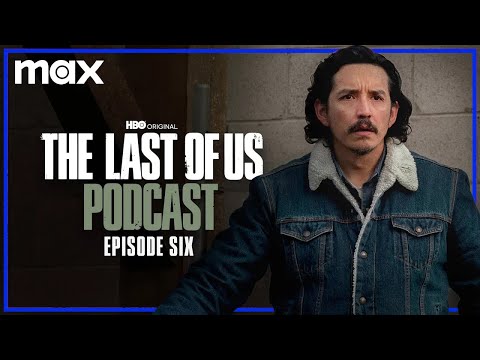 Episode 6 - "Kin" | The Last of Us Podcast | HBO Max