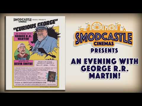Curious George: An Evening with GEORGE R.R. MARTIN and KEVIN SMITH!