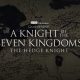 A Knight of the Seven Kingdoms: The Hedge Knight