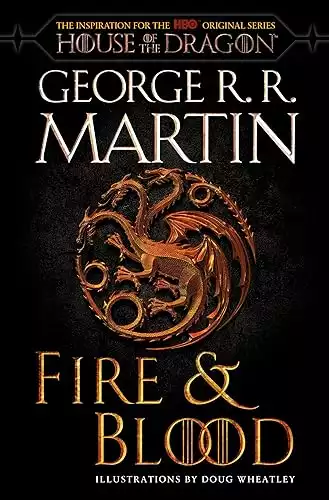 Fire & Blood (The Targaryen Dynasty: The House of the Dragon)